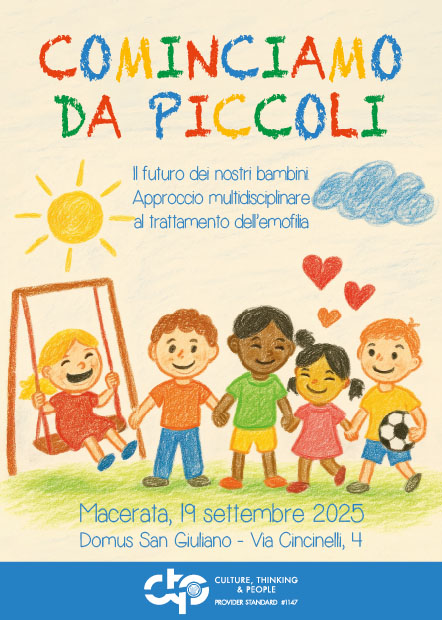 COMINCIAMO DA PICCOLI - il futuro dei nostri bambini. Approccio multidisciplinare al trattamento dell’emofilia - Macerata, 19 Settembre 2025